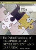 Oxford Handbook of Reciprocal Adult Development and Learning, The