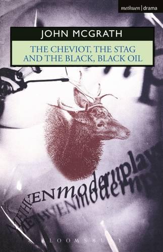 Cheviot, the Stag and the Black, Black Oil, The