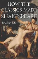 How the Classics Made Shakespeare (ePub eBook)