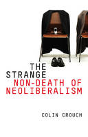 The Strange Non-death of Neo-liberalism (PDF eBook)
