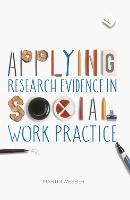 Applying Research Evidence in Social Work Practice (PDF eBook)