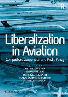 Liberalization in Aviation: Competition, Cooperation and Public Policy
