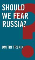 Should We Fear Russia?