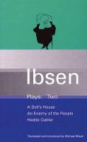 Ibsen Plays: 2: A Doll's House;  An Enemy of the People;  Hedda Gabler