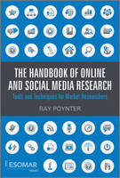 Handbook of Online and Social Media Research, The: Tools and Techniques for Market Researchers