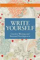 Write Yourself: Creative Writing and Personal Development