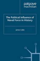 Political Influence of Naval Force in History, The