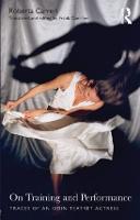 On Training and Performance: Traces of an Odin Teatret Actress