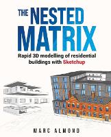 Nested Matrix, The: Rapid 3D modelling of residential buildings with Sketchup