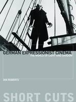German Expressionist Cinema  The World of Light and Shadow
