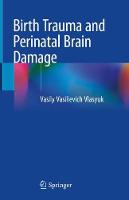 Birth Trauma and Perinatal Brain Damage (ePub eBook)