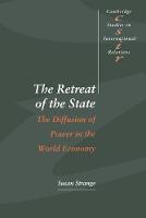Retreat of the State, The: The Diffusion of Power in the World Economy