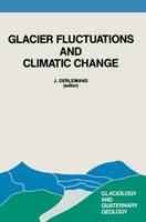 Glacier Fluctuations and Climatic Change: Proceedings of the Symposium on Glacier Fluctuations and Climatic Change, held at Amsterdam, 1-5 June 1987