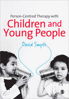 Person-Centred Therapy with Children and Young People (PDF eBook)