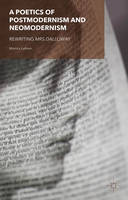 A Poetics of Postmodernism and Neomodernism: Rewriting Mrs Dalloway (ePub eBook)