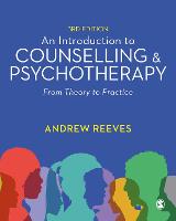 Introduction to Counselling and Psychotherapy, An: From Theory to Practice