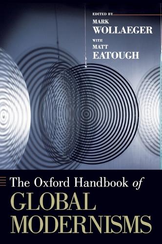 Oxford Handbook of Global Modernisms, The