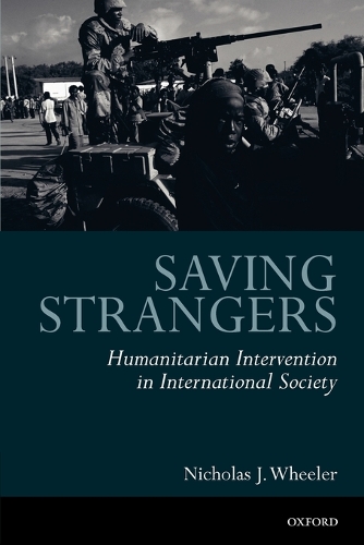Saving Strangers: Humanitarian Intervention in International Society