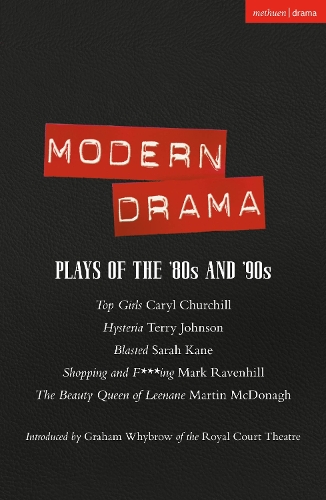  Modern Drama: Plays of the '80s and '90s: Top Girls;  Hysteria;  Blasted;  Shopping...