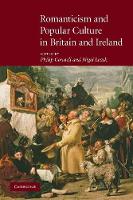 Romanticism and Popular Culture in Britain and Ireland