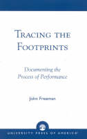 Tracing the Footprints: Documenting the Process of Performance