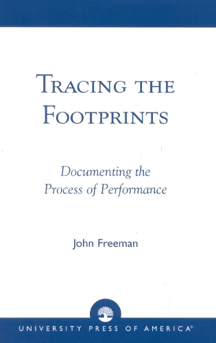 Tracing the Footprints: Documenting the Process of Performance