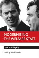 Modernising the welfare state: The Blair legacy (ePub eBook)