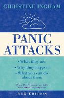 Panic Attacks: What They are, Why They Happen, and What You Can Do About Them [2016 Revised Edition]
