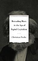 Rereading Marx in the Age of Digital Capitalism (PDF eBook)