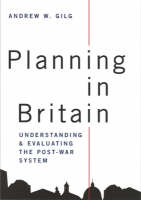 Planning in Britain: Understanding and Evaluating the Post-War System (PDF eBook)