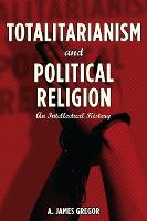 Totalitarianism and Political Religion: An Intellectual History (ePub eBook)