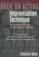 Book on Acting: Improvisation Techniques for the Professional Actor in Film, Theater & Television