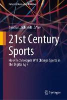 21st Century Sports: How Technologies Will Change Sports in the Digital Age (ePub eBook)