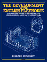 Development of the English Playhouse, The