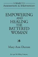 Empowering and Healing the Battered Woman (PDF eBook)