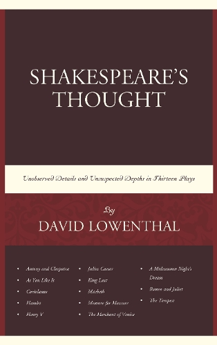 Shakespeare�s Thought: Unobserved Details and Unsuspected Depths in Eleven Plays