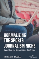 Normalizing the Sports Journalism Niche: Coexisting in a Modern News Landscape