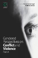 Gendered Perspectives on Conflict and Violence (PDF eBook)