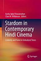 Stardom in Contemporary Hindi Cinema: Celebrity and Fame in Globalized Times (ePub eBook)