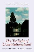 Twilight of Constitutionalism?, The