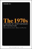 The 1970s: A Decade of Contemporary British Fiction (PDF eBook)