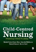 Child-Centred Nursing: Promoting Critical Thinking (PDF eBook)