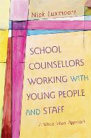 School Counsellors Working with Young People and Staff (ePub eBook)