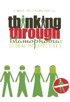Thinking Through Islamophobia: Global Perspectives