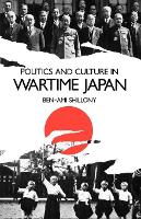 Politics and Culture in Wartime Japan