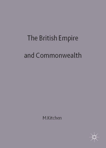 British Empire and Commonwealth, The: A Short History