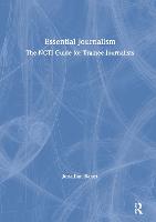 Essential Journalism: The NCTJ Guide for Trainee Journalists