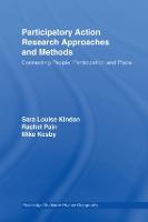 Participatory Action Research Approaches and Methods: Connecting People, Participation and Place