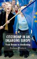 Citizenship in an Enlarging Europe: From Dream to Awakening (ePub eBook)