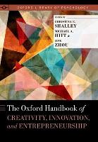Oxford Handbook of Creativity, Innovation, and Entrepreneurship, The